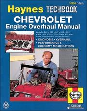 Cover of: The Haynes Chevrolet engine overhaul manual: the Haynes automotive repair manual for overhauling Chevrolet V8 engines
