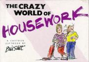 Cover of: The Crazy World of Housework