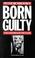 Cover of: Born guilty
