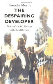 Cover of: The Despairing Developer: Diary of an Aid Worker in the Middle East (Despairing Developer)