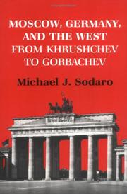 Moscow, Germany and the West by Michael J. Sodaro