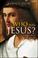 Cover of: Who was Jesus?
