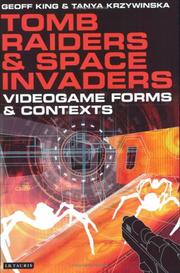 Cover of: Tomb Raiders and Space Invaders by Geoff King, Tanya Krzywinska