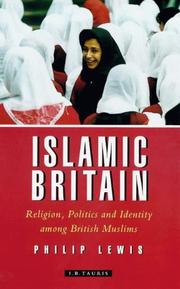 Cover of: Islamic Britain: religion, politics, and identity among British Muslims : Bradford in the 1990s