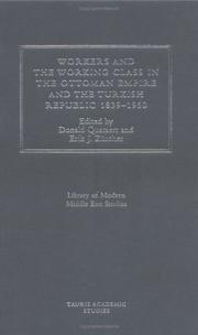 Cover of: Workers and Working Class in the Ottoman Empire and the Turkish Republic 1839-19 (Library of Modern Middle East Studies)