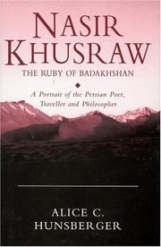 Cover of: Nasir Khusraw, the ruby of Badakhshan by Alice C. Hunsberger