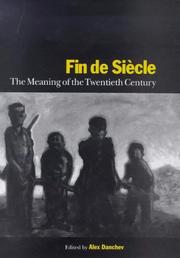 Cover of: Fin de siècle: the meaning of the twentieth century