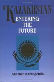 Cover of: Kazakhstan: entering the future