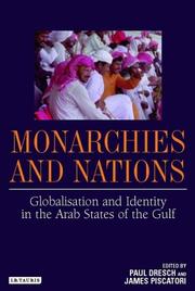 Cover of: Monarchies and nations: globalisation and identity in the Arab states of the Gulf