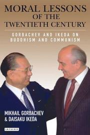 Cover of: Moral Lessons of the Twentieth Century by Daisaku Ikéda, Mikhail Sergeevich Gorbachev