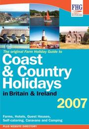 Cover of: Coast & Country Holidays in Britain (Farm Holiday Guide to Coast & Country Holidays in England, Scotland, Wales & Ireland) | FHG Guides