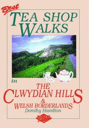 Cover of: Best tea shop walks in the Clwydian Hills & Welsh Borderlands