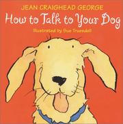 Cover of: How to Talk to Your Dog | Jean Craighead George