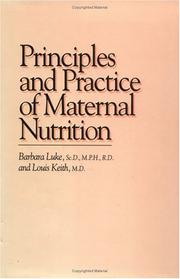 Cover of: Principles and practice of maternal nutrition