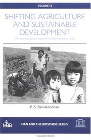 Cover of: Shifting agriculture and sustainable development: an interdisciplinary study from north-eastern India