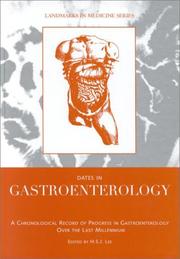 Cover of: Dates in Gastroenterology: A Chronological Record of Progress in Gastroenterology over the Last Millennium (Landmarks in Medicine)