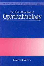 Cover of: The clinical handbook of ophthalmology by Robert G. Small
