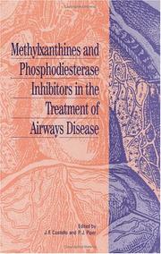 Cover of: Methylxanthines and phosphodiesterase inhibitors in the treatment of airways disease: the proceedings of a meeting held by the Respiratory Section of the Royal Society of Medicine, London, November 1993