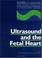 Cover of: Ultrasound and the fetal heart