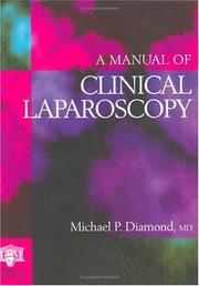 Cover of: manual of clinical laparoscopy | Michael P. Diamond