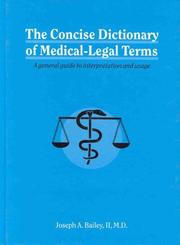 Cover of: The concise dictionary of medical-legal terms: a general guide to interpretation and usage