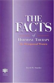Cover of: The facts of hormone therapy for menopausal women