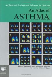 Cover of: An atlas of asthma by edited by Ratko Djukanović and Stephen T. Holgate ; foreword by William W. Busse.