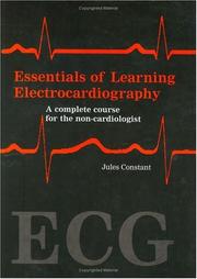 Cover of: Essentials of learning electrocardiography: a complete course for the non-cardiologist