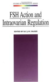 Cover of: FSH: Action and Intraovarian Regulation (Studies in Profertility Series , Vol 6)