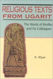 Cover of: Religious Texts from Ugarit: The Words of Ilimilku and His Colleagues (The Biblical Seminar, 53)