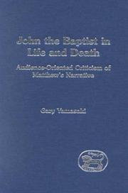Cover of: John the Baptist in life and death: audience-oriented criticism of Matthewʹs narrative