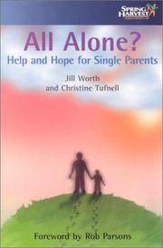 Cover of: All Alone: Help and Hope for Single Parents