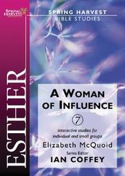 Cover of: Esther: A Woman of Influence (Spring Harvest: Bible Studies) by Elizabeth McQuoid