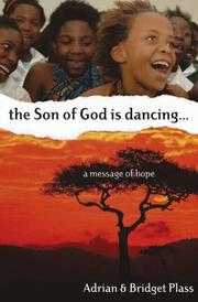 Cover of: The Son of God Is Dancing by Adrian and Bridget Plass