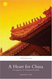 Cover of: A Heart for China: The Gripping Story of Benjamin Broomhall (Missionary Life Stories)