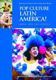 Cover of: Pop Culture Latin America!: Media, Arts, and Lifestyle (Popular Culture in the Contemporary World)