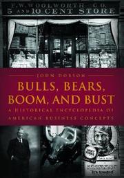 Cover of: Bulls, Bears, Boom, and Bust: A Historical Encyclopedia of American Business Concepts