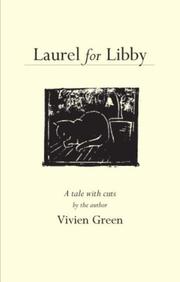 Cover of: Laurel for Libby: A Facsimile Edition of a Small Story Book Written for Graham Greene by his Wife, Vivien