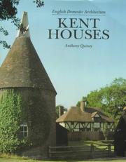 Cover of: Kent houses: English domestic architecture