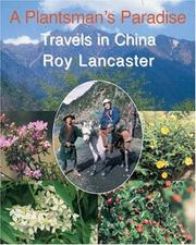 Cover of: A Plantsman's Paradise: Travels in China