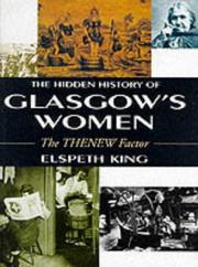 Cover of: The hidden history of Glasgow's women by Elspeth King