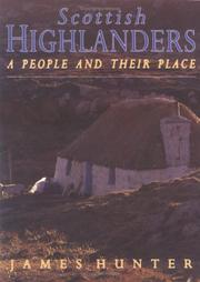 Cover of: Scottish Highlanders: a people and their place
