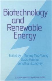 Cover of: Biotechnology and renewable energy by edited by Murray Moo-Young, Sadiq Hasnain, and Jonathan Lamptey.
