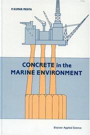 Concrete in the marine environment by P. K. Mehta