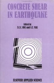 Cover of: Concrete shear in earthquake by edited by T.C.C. [i.e. T.T.C.] Hsu and S.T. Mau.