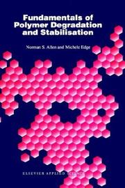 Cover of: Fundamentals of polymer degradation and stabilisation by Norman S. Allen