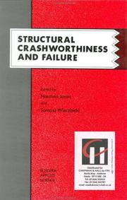 Cover of: Structural Crashworthiness and Failure: Proceedings of the Third International Symposium on Structural Crashworthiness held at the University of Liverpool, England, 14-16 April 1993