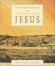 Cover of: The prophecies of Jesus by Michael W. Sours