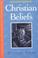 Cover of: Understand Christian Beliefs (Preparing for a Baha'i/Christian Dialogue)