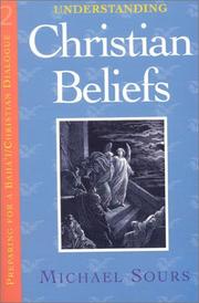 Cover of: Understanding Christian beliefs by Michael W. Sours